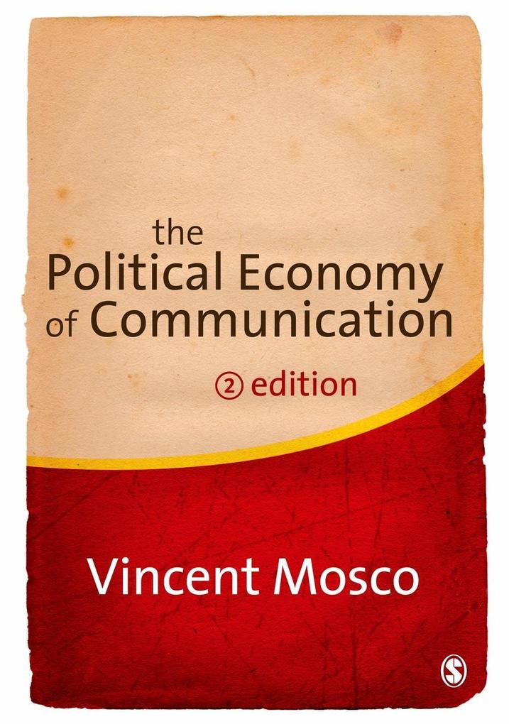 The Political Economy of Communication - Vincent Mosco