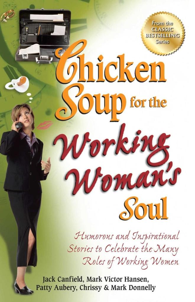 Chicken Soup for the Working Woman‘s Soul