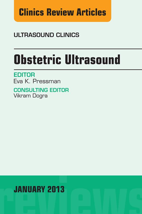 Obstetric Ultrasound An Issue of Ultrasound Clinics