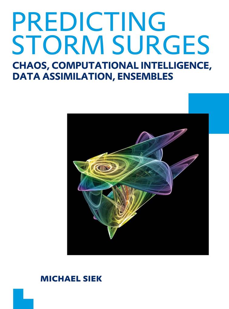 Predicting Storm Surges: Chaos Computational Intelligence Data Assimilation and Ensembles