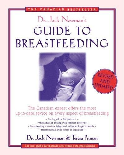 Dr. Jack Newman‘s Guide To Breastfeeding