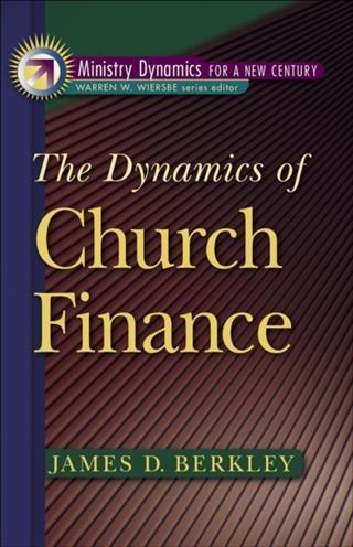 Dynamics of Church Finance (Ministry Dynamics for a New Century)
