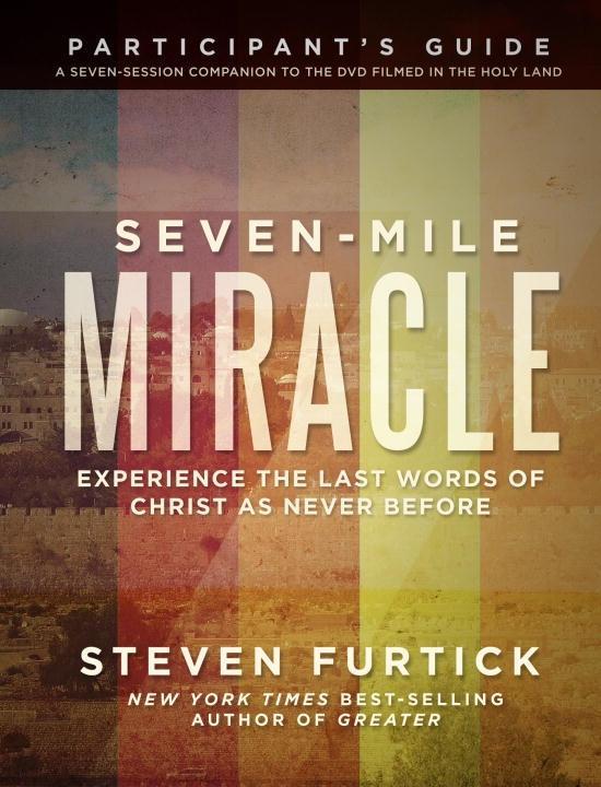Seven-Mile Miracle Participant‘s Guide