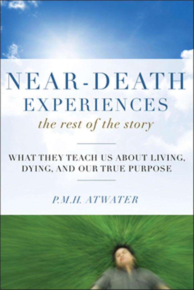 Near-Death Experiences The Rest of the Story
