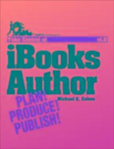 Take Control of iBooks Author als eBook Download von Michael E Cohen - Michael E Cohen
