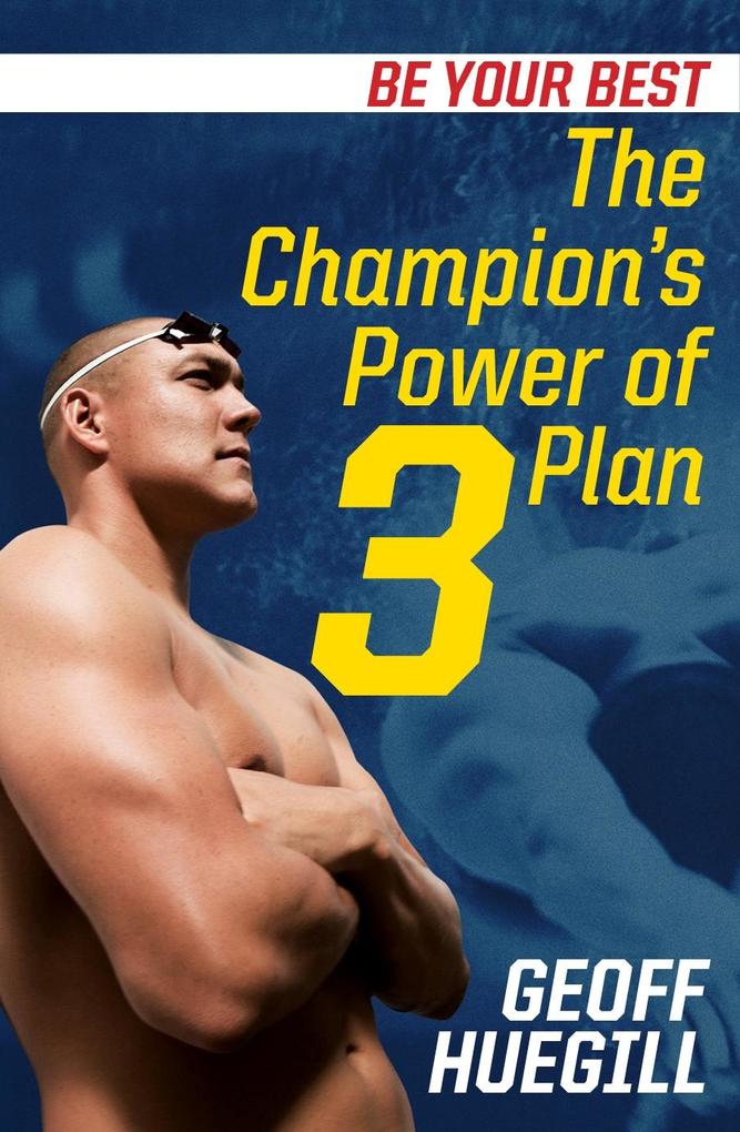 Be Your Best The Champion‘s Power of 3 Plan