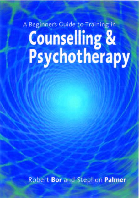 A Beginner‘s Guide to Training in Counselling & Psychotherapy