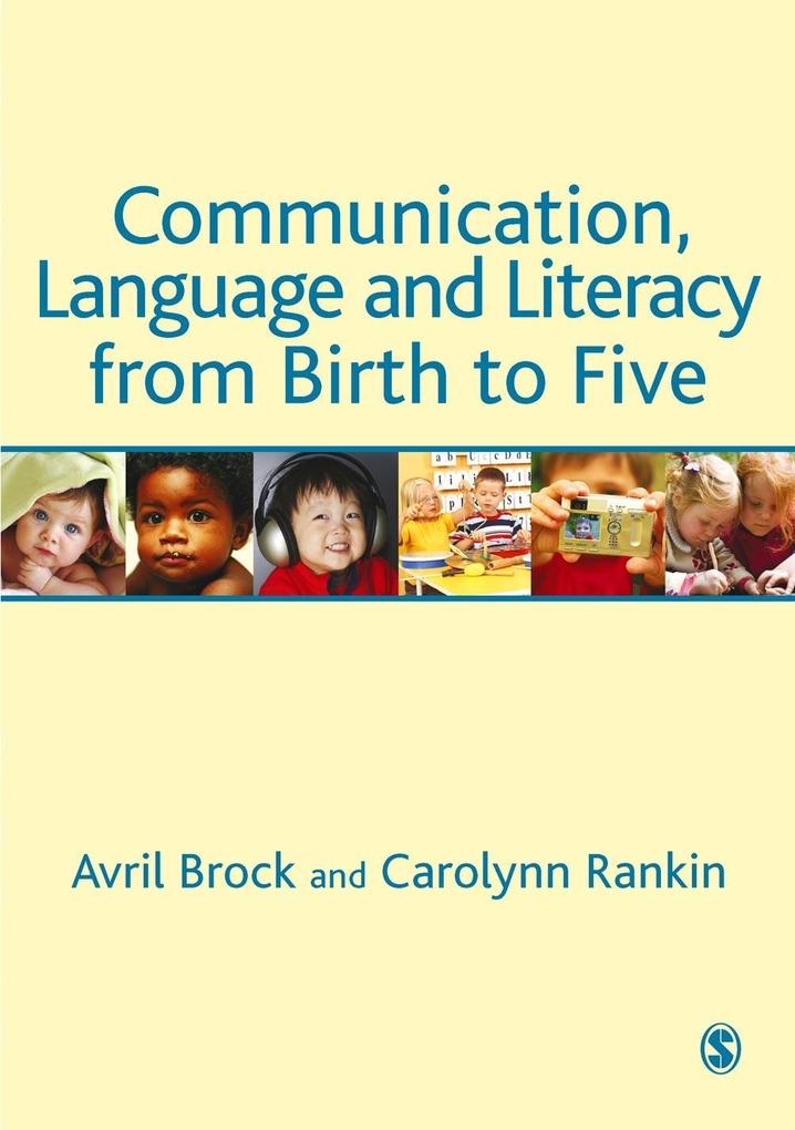 Communication Language and Literacy from Birth to Five