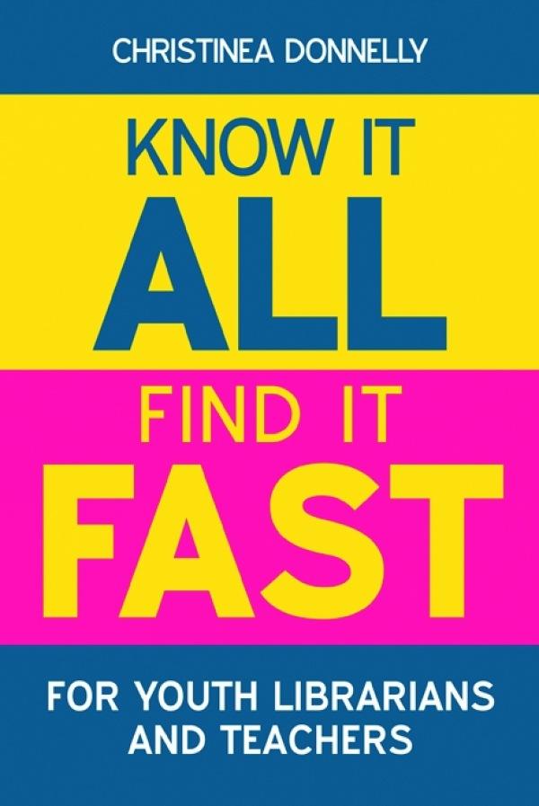 Know it All Find it Fast for Youth Librarians and Teachers