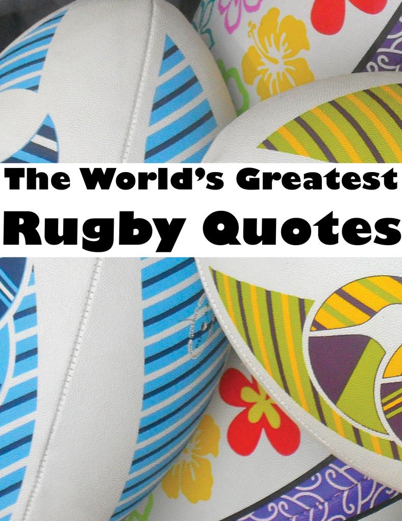 World‘s Greatest Rugby Quotes