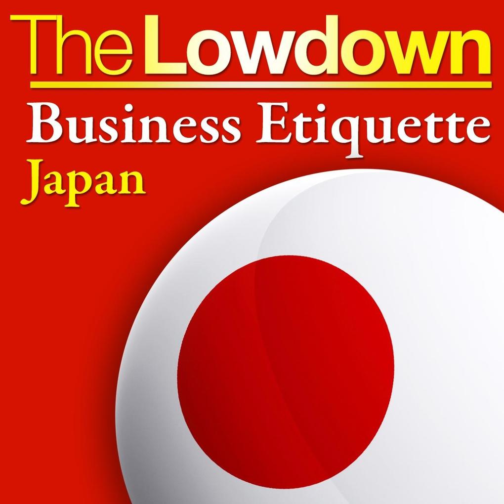 Lowdown: Business Etiquette - Japan