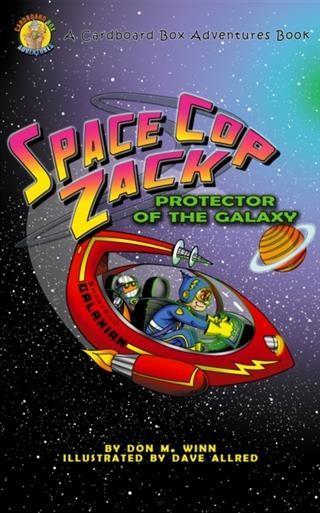 Space Cop Zack Protector of the Galaxy