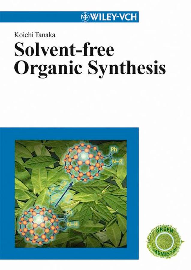 Solvent-free Organic Synthesis als eBook Download von Koichi Tanaka - Koichi Tanaka