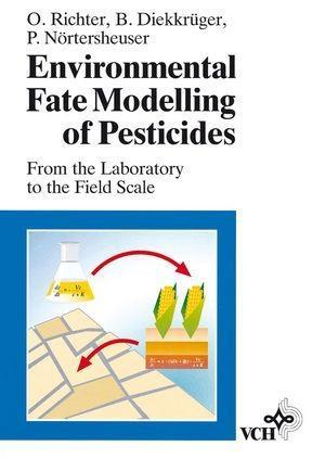 Environmental Fate Modelling of Pesticides - Otto Richter/ Bernd Diekkrüger/ Peter Nörtersheuser