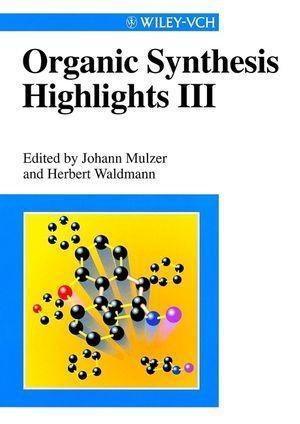 Organic Synthesis Highlights III