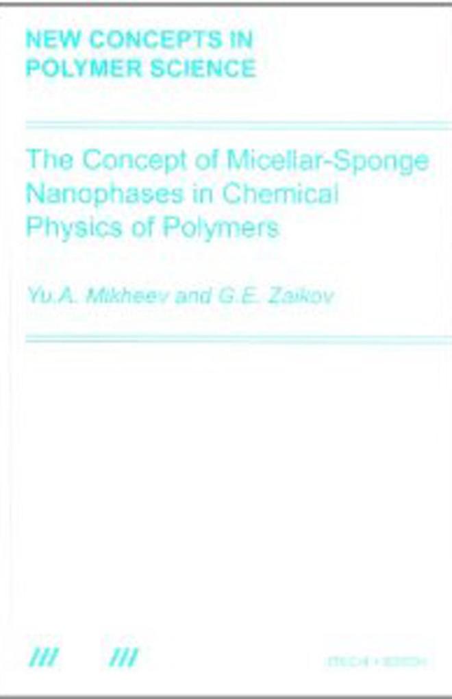 The Concept of Micellar-Sponge Nanophases in Chemical Physics of Polymers