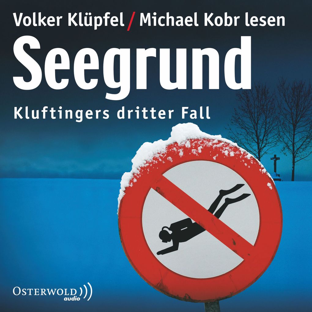 Seegrund (Ein Kluftinger-Krimi 3) - Volker Klüpfel/ Michael Kobr