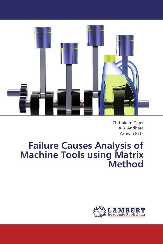 Failure Causes Analysis of Machine Tools using Matrix Method