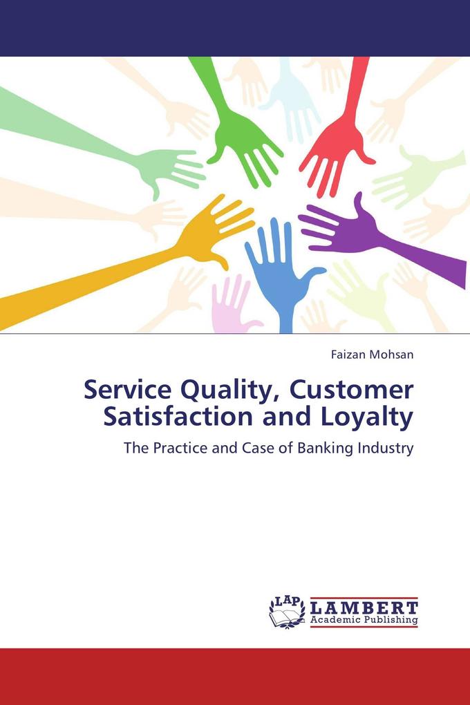 Service Quality Customer Satisfaction and Loyalty