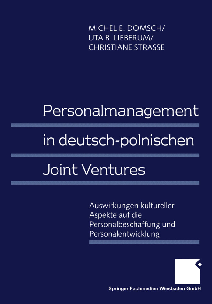 Personalmanagement in deutsch-polnischen Joint Ventures - Michel E. Domsch/ Uta Lieberum/ Christiane Strasse