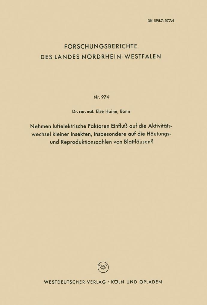 Nehmen luftelektrische Faktoren Einfluß auf die Aktivitätswechsel kleiner Insekten insbesondere auf die Häutungs- und Reproduktionszahlen von Blattläusen?
