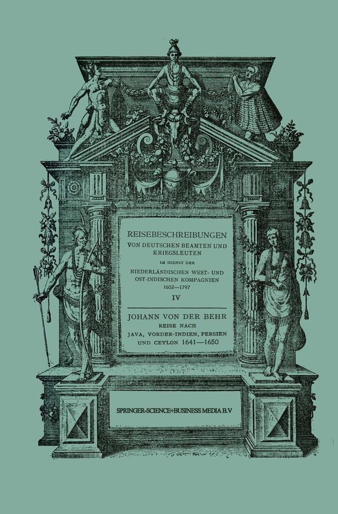 Reise nach Java Vorder-Indien Persien und Ceylon 1641-1650