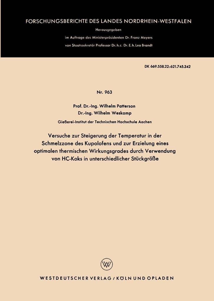 Versuche zur Steigerung der Temperatur in der Schmelzzone des Kupolofens und zur Erzielung eines optimalen thermischen Wirkungsgrades durch Verwendung von HC-Koks in unterschiedlicher Stückgröße