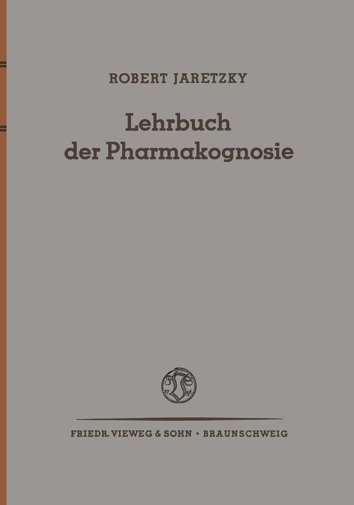 Lehrbuch der Pharmakognosie