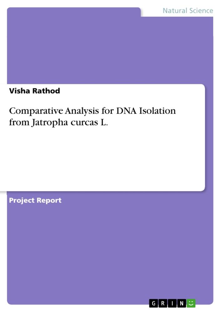 Comparative Analysis for DNA Isolation from Jatropha curcas L.