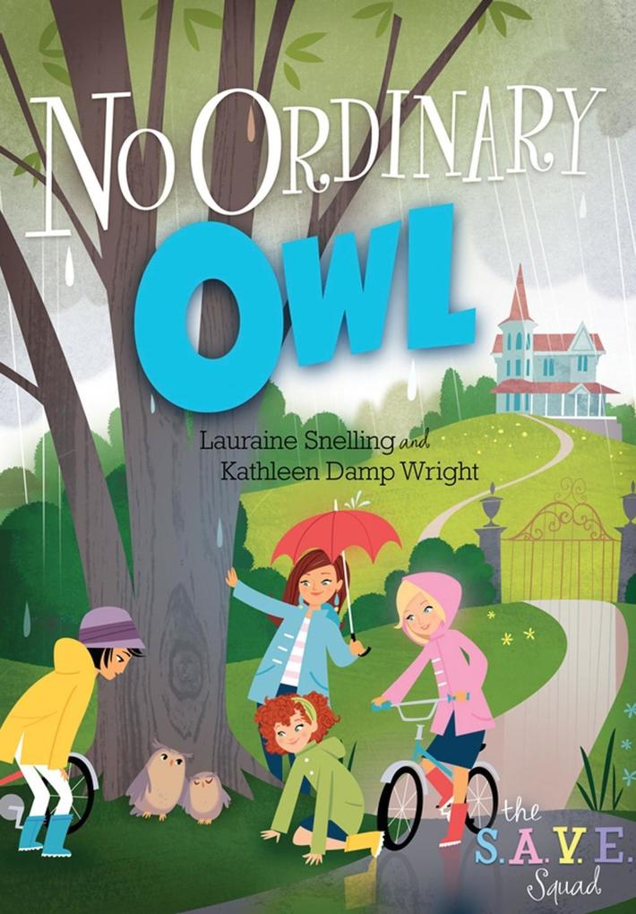 S.A.V.E. Squad Series Book 4: No Ordinary Owl