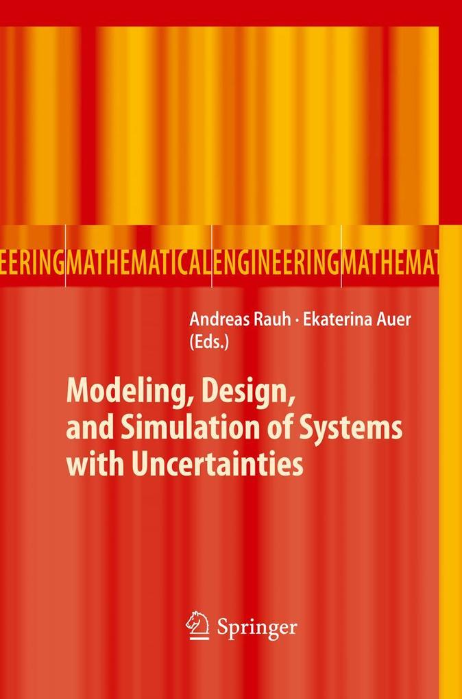 Modeling Design and Simulation of Systems with Uncertainties