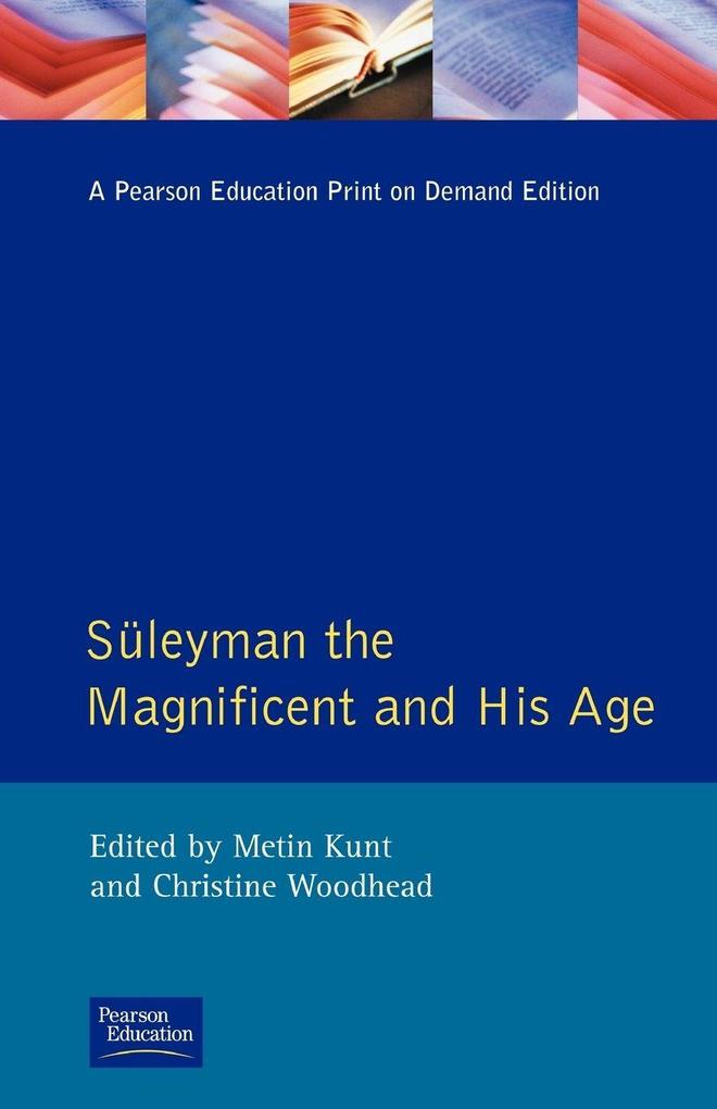 Suleyman the Magnificent and His Age