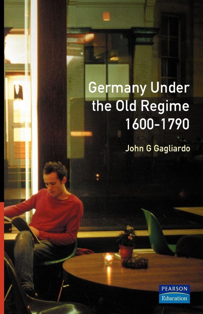 Germany under the Old Regime 1600-1790