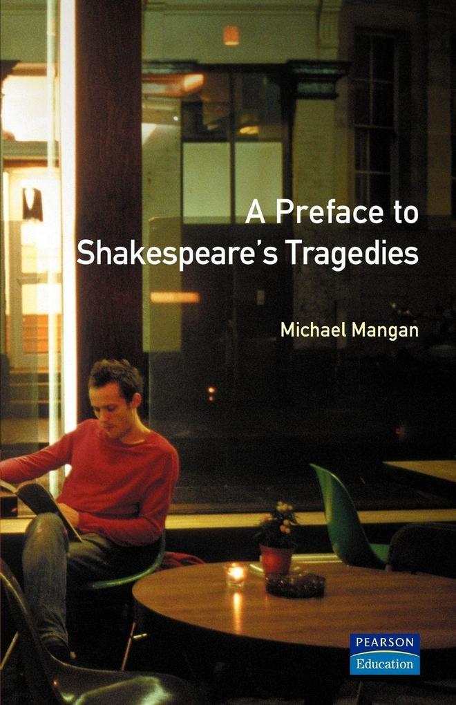 A Preface to Shakespeare's Tragedies