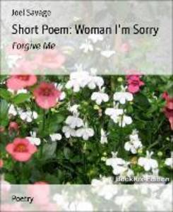 Short Poem: Woman I‘m Sorry
