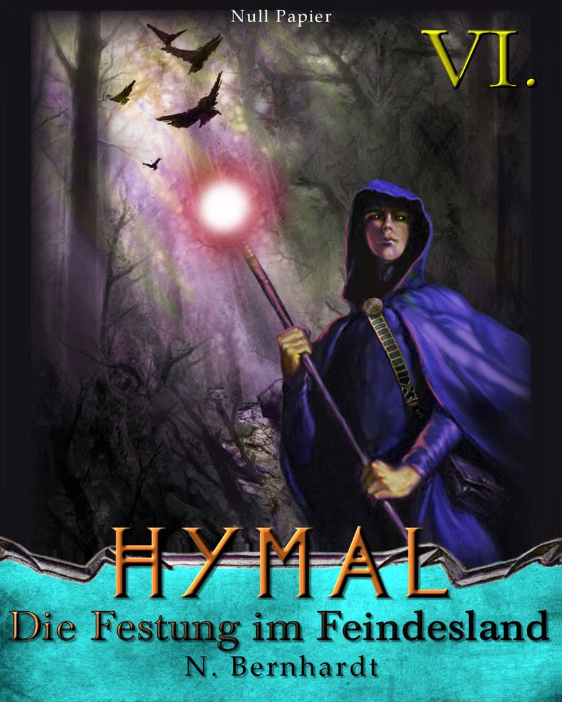 Der Hexer von Hymal Buch VI: Die Festung im Feindesland
