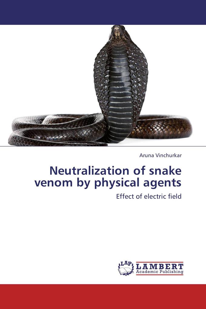 Neutralization of snake venom by physical agents