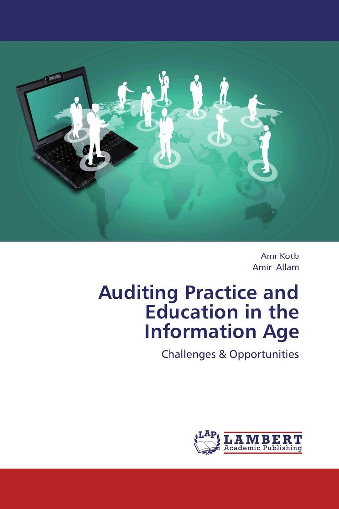 Auditing Practice and Education in the Information Age