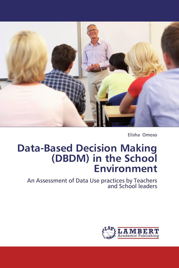 Data-Based Decision Making (DBDM) in the School Environment