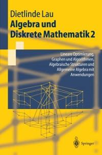 Algebra und Diskrete Mathematik 2 - Dietlinde Lau