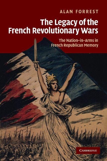 The Legacy of the French Revolutionary Wars