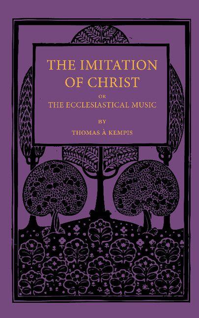 The Imitation of Christ; Or the Ecclesiastical Music