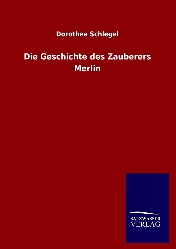 Die Geschichte des Zauberers Merlin