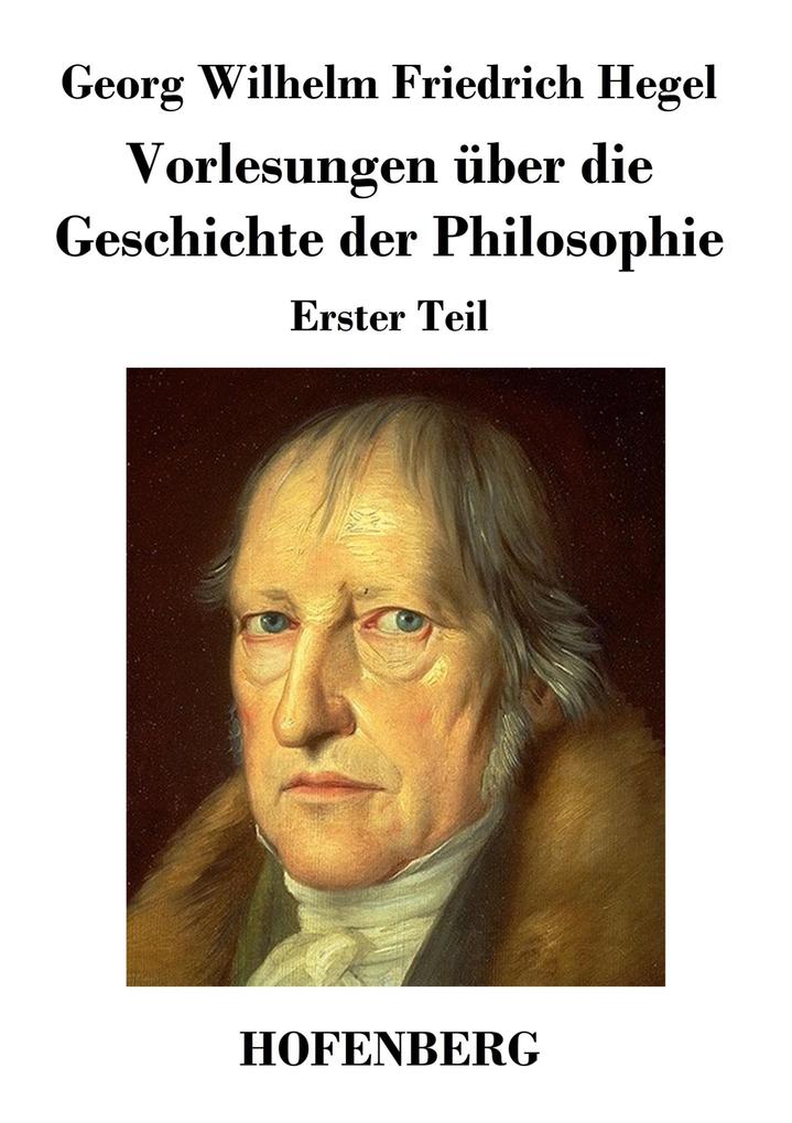 Vorlesungen über die Geschichte der Philosophie
