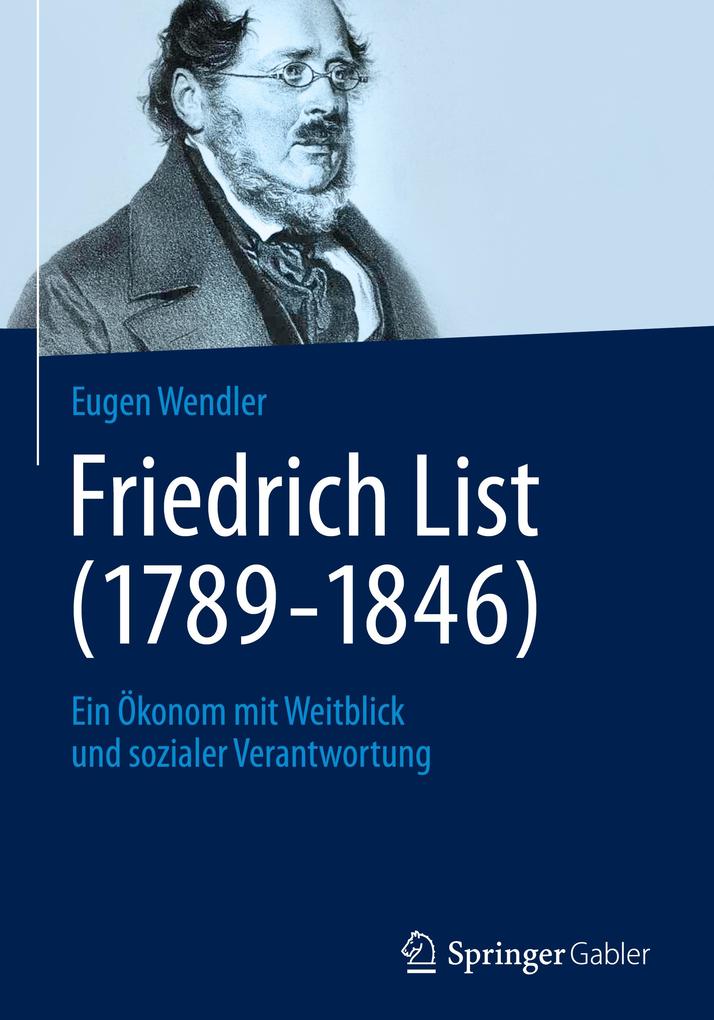 Friedrich List (1789-1846) - Eugen Wendler