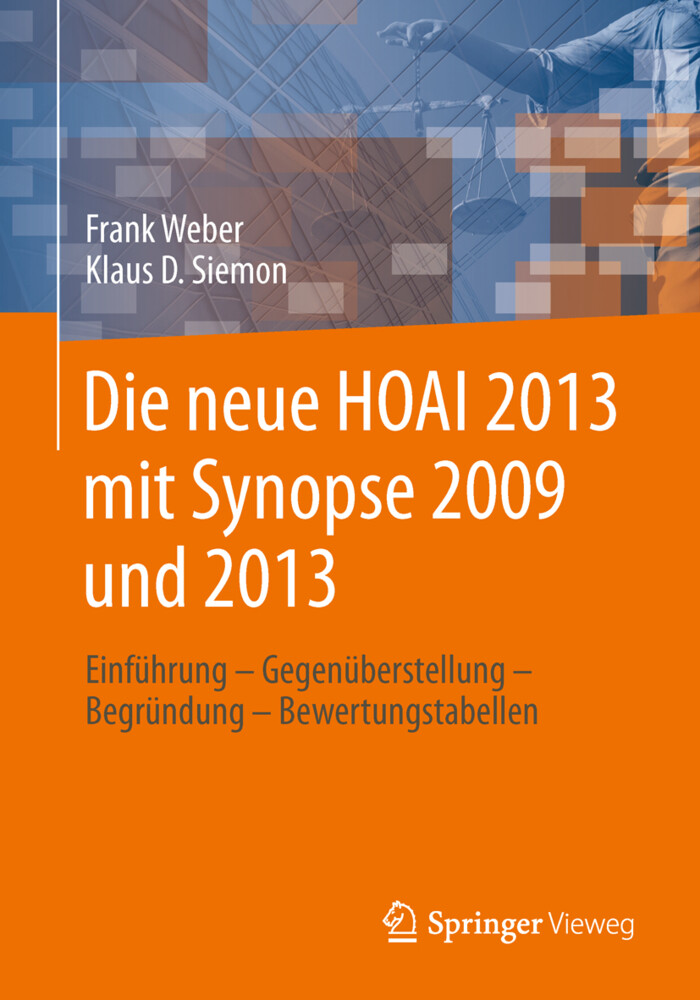 Die neue HOAI 2013 mit Synopse 2009 und 2013 - Frank Weber/ Klaus D. Siemon