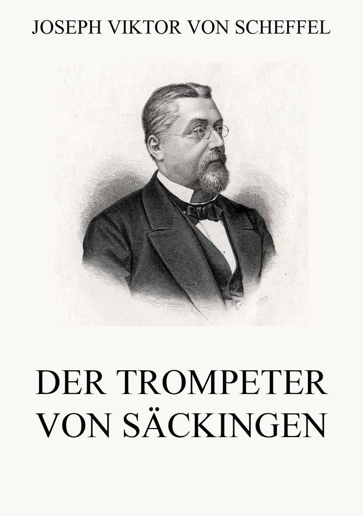 Der Trompeter von Säckingen - Joseph Viktor von Scheffel