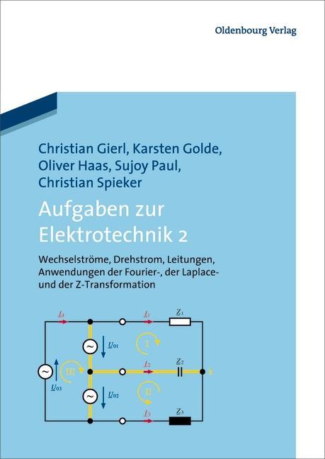 Aufgaben zur Elektrotechnik 2 - Christian Spieker/ Oliver Haas/ Karsten Golde/ Christian Gierl/ Sujoy Paul