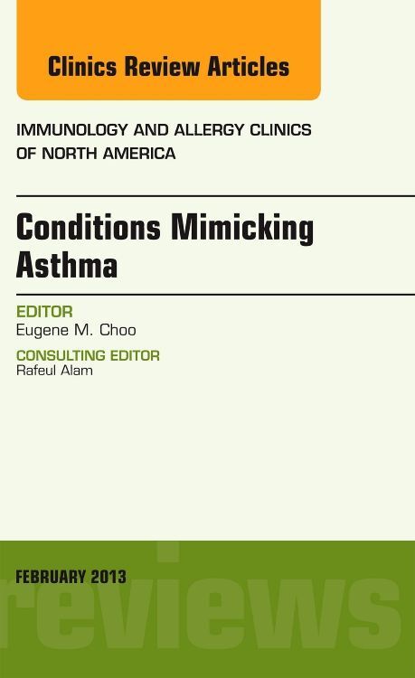 Conditions Mimicking Asthma an Issue of Immunology and Allergy Clinics