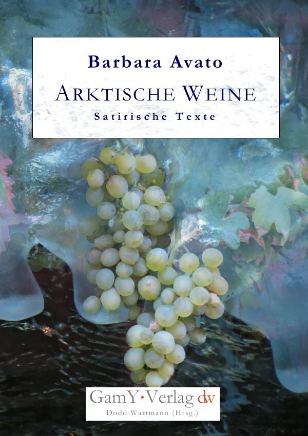 Image of Arktische Weine. Satirische Texte